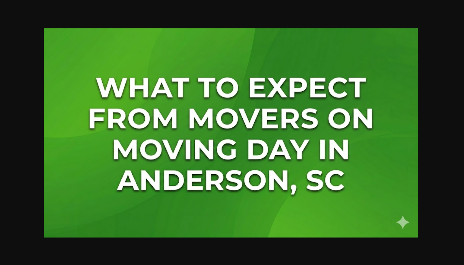 What to Expect From Movers on Moving Day in Anderson, SC
