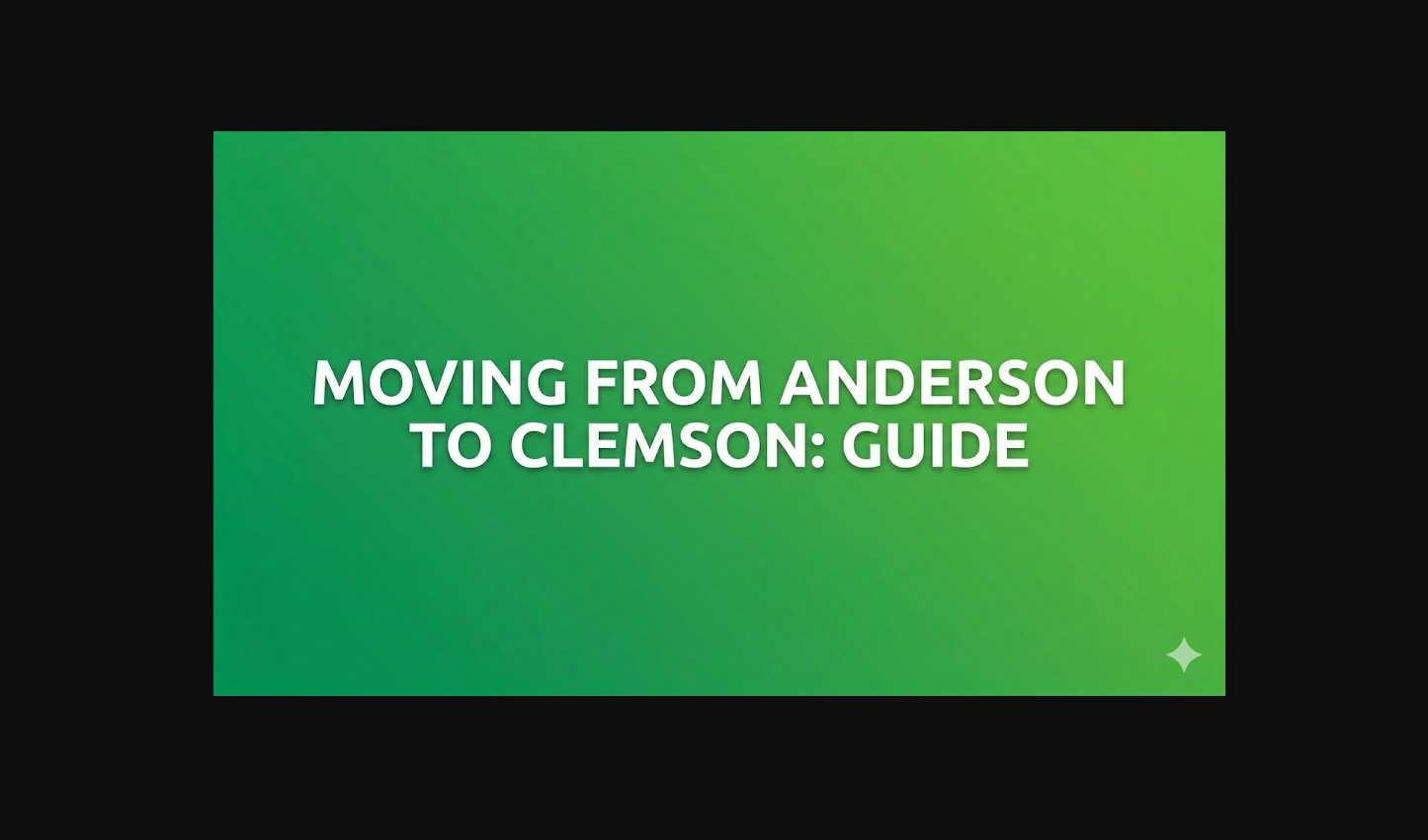 Moving From Anderson to Clemson Guide